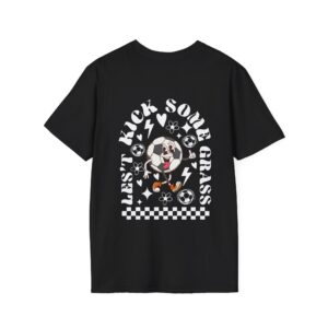 Soccer Mom Let's Go Kick Some Grass T-Shirt