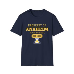 Anaheim High - Property of Anaheim High School Est 1898 Gildan Unisex Softstyle T-Shirt