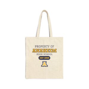 Anaheim High - Property of Cotton Canvas Tote Bag